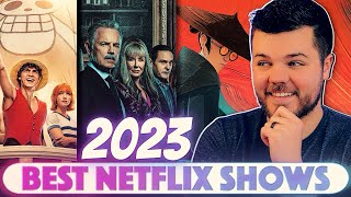 Top 10 BEST 2023 Netflix Shows Ranked [upl. by Deina]