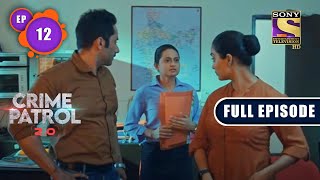 Halaahal  Crime Patrol 20  Ep 12  Full Episode  20 March 2022 [upl. by Lux131]