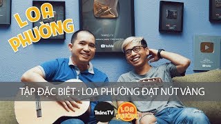 LOA PHƯỜNG ĐẶC BIỆT  CHÚC MỪNG LOA PHƯỜNG ĐẠT NÚT VÀNG [upl. by Rohpotsirhc137]