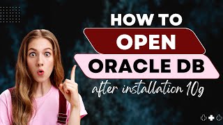 How to open oracle database after installation 10g11g [upl. by Eisoj]