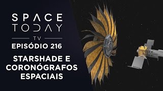 Starshade e Coronógrafos Espaciais  Space Today TV Ep 216 [upl. by Nawuj]