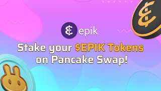 Stake your EPIK Tokens on Pancake Swap [upl. by Adnirb]