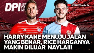 HARRY KANE MENUJU BAYERN MUNCHEN DECLAN RICE KE ARSENAL MAN UTD MAU DIBAWA KEMANA  DPI  EPS 871 [upl. by North]