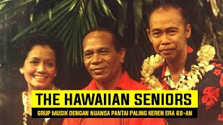 GRUP MUSIK DENGAN NUANSA PANTAI PALING KEREN  THE HAWAIIAN SENIORS [upl. by Wescott]