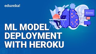 ML Model Deployment With Flask On Heroku  How To Deploy Machine Learning Model With Flask  Edureka [upl. by Lavelle]