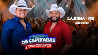 Os Capixabas Forrozeiros Show Ao vivo LajinhaMG [upl. by Merissa]