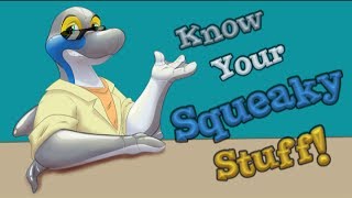 Know Your Squeaky Stuff [upl. by Adalai811]