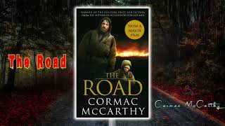 The Road by Cormac McCarthy  Great Audiobook Mystery Novel [upl. by Post]