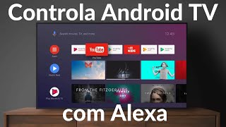 Controlar Android TV com Alexa  Aberto Sonorus Alexa [upl. by Sahcnip270]