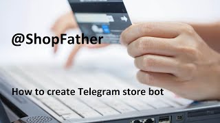 How to create Telegram store bot  ShopFather [upl. by Yliak347]