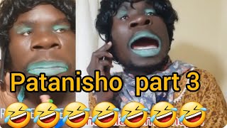 patanisho part 3😅😅😅 [upl. by Ettelloc]