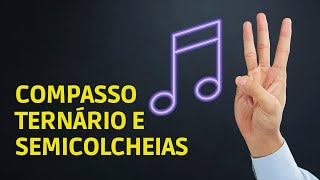 Compasso ternário e semicolcheias Aprenda e Toque [upl. by Jary177]