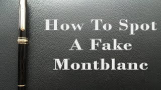 How to Spot a Fake Montblanc [upl. by Hertzfeld813]