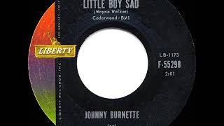 1961 HITS ARCHIVE Little Boy Sad  Johnny Burnette [upl. by Lorien]