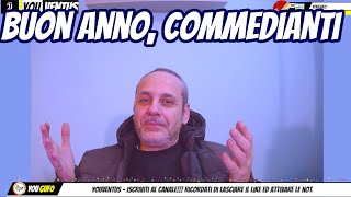 BUON ANNO COMMEDIANTI [upl. by Neelik]