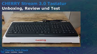 CHERRY Stream 30 USBTastatur  Unboxing Review und Test [upl. by Keemahs]