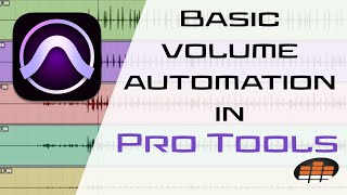 Basic Volume Automation in Pro Tools  Pro Mix Academy [upl. by Wiltshire]