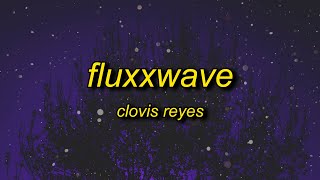 clovis reyes  fluxxwave slowed  reverb [upl. by Ydnor]