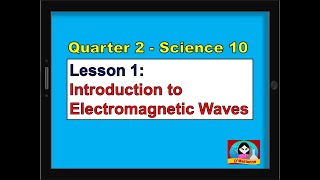 Lesson 1 Introduction to Electromagnetic Waves [upl. by Eelrebmyk165]