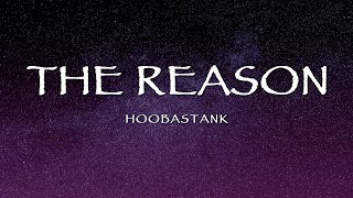 Hoobastank  The Reason Lyrics [upl. by Novak]