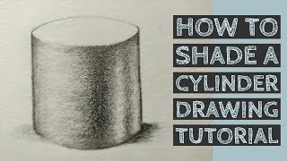 How to Shade a Cylinder  Pencil Shading Tutorial [upl. by Dieterich]