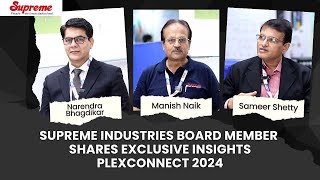 Supreme Industries Board Member Shares Exclusive Insights  PlexConnect 2024 [upl. by Godden704]