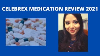 Celebrex Medication Review 2021 [upl. by Boycie]