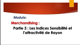 Merchandising  Les indices sensibilités et lattractivité de rayon [upl. by Murtagh]