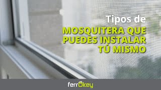 Tipos de mosquitera que puedes instalar tú mismo con FerrOkey [upl. by Hyps]