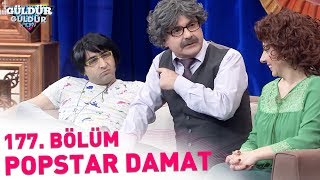 Güldür Güldür Show 177 Bölüm  Popstar Damat [upl. by Blim]