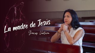 La madre de Jesús  Greisy Ventura [upl. by Eisnil]