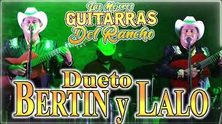 Dueto Bertin y Lalo Las Mejores Guitarras Del Rancho 2023 [upl. by Aimekahs]