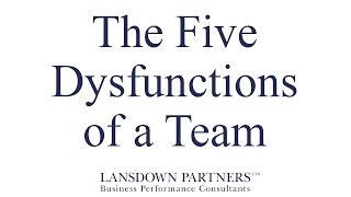 Video 10 The Five Dysfunctions of a Team [upl. by Derwood]