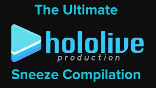 The Ultimate Hololive Sneeze Compilation [upl. by Aicil]