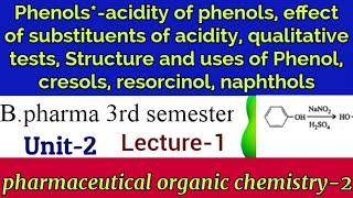 Phenols  unit2  Lecture1 Pharmaceutical organic chemistry2  Bpharma 3rd semester [upl. by Epstein]