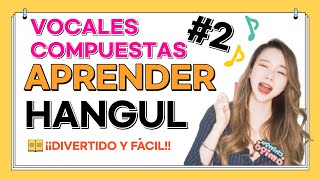 APRENDER ABECEDARIO COREANO VOCALES COMPUESTRAS CLASE 3 [upl. by Ardnatal]