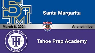 2 Santa Margarita vs 4 Tahoe Prep Academy  CAHA State Tournament [upl. by Sirak]