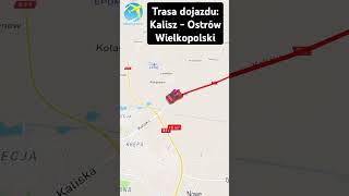 Trasa dojazdu Kalisz  Ostrów Wielkopolski [upl. by Mackie]