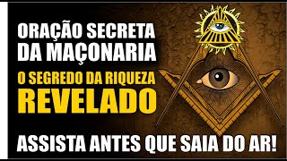 IMPORTANTE ASSISTA ANTES QUE ESTE VÍDEO SAIA DO AR ORAÇÃO SECRETA MAÇONICA PARA RIQUEZA⏳🔒 [upl. by Kcid111]