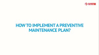 How to Implement a Preventive Maintenance Plan [upl. by Orips]