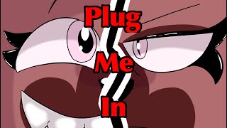 Plug Me In Meme [upl. by Aurelea739]