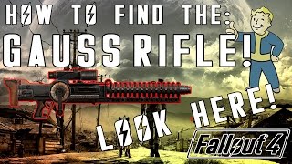 Fallout 4 The Powerful Gauss Rifle  Find It Here [upl. by Adriel187]