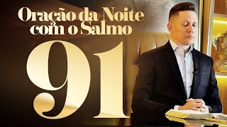 ORAÇÃO DA NOITE17 DE AGOSTO SALMO 91 BispoBrunoLeonardo [upl. by Euk455]