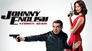 Johnny English Strikes Again 2018 Movie  Rowan Atkinson Ben Miller Amit Shah  Review amp Facts [upl. by Yblocaj242]