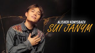 Alisher Konysbaev  Sui Janym Official Music Video [upl. by Nerhe]