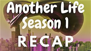 Another Life season 1 Quick Recap [upl. by Noved]