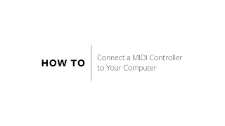 How to Connect A MIDI Controller To Your Computer [upl. by Acirtap]