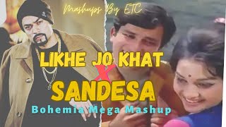 Likhe Jo Khat X Sandesa Bohemia Rap MegaMixProdBy Rosh BlazzeLatest Pu [upl. by Elicul]