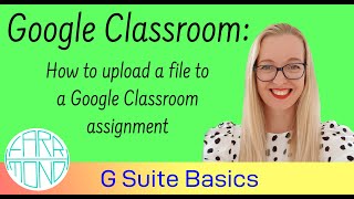 Google Classroom Basics Upload a file to a google classroom assignment [upl. by Anahsar794]