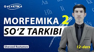 12dars  So‘z tarkibida tartib va Qo‘shimchalarning shakl va mano munosabatiga ko‘ra turlari [upl. by Kala]